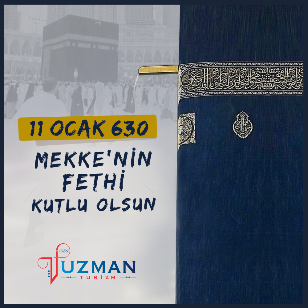 MEKKE'NİN FETHİ 11 OCAK 630